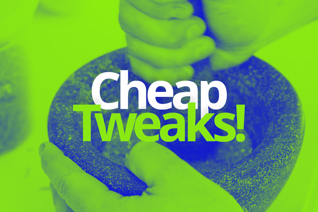 Cheap Tweaks.jpg